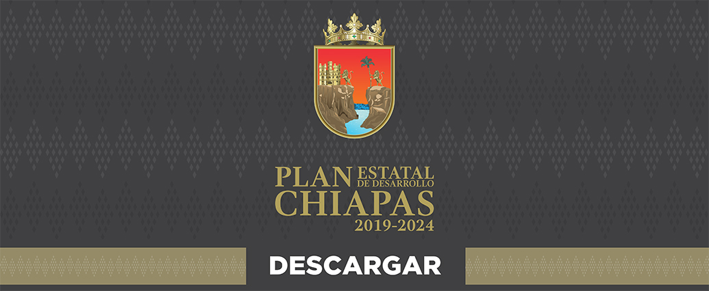 Plan Estatal de Desarrollo Chiapas 2019-2024