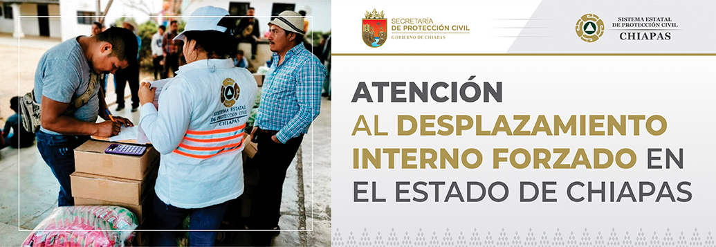 Atención al Desplazamiento Interno Forzado en el Estado de Chiapas